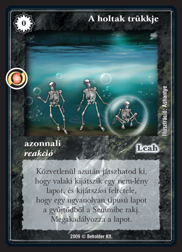 A holtak trükkje