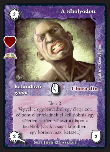 A tébolyodott (új)