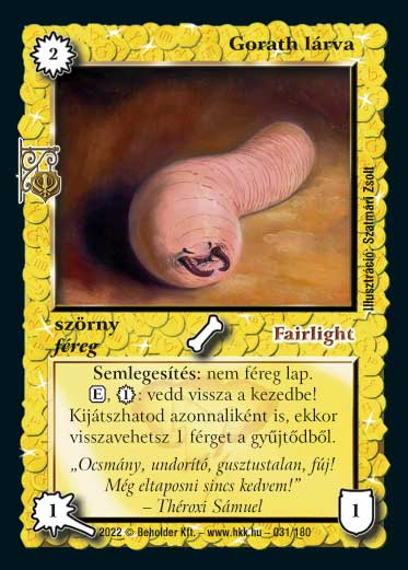 Gorath lárva (2022)